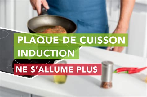 plaque induction qui ne s'allume plus|plaque d'induction avis.